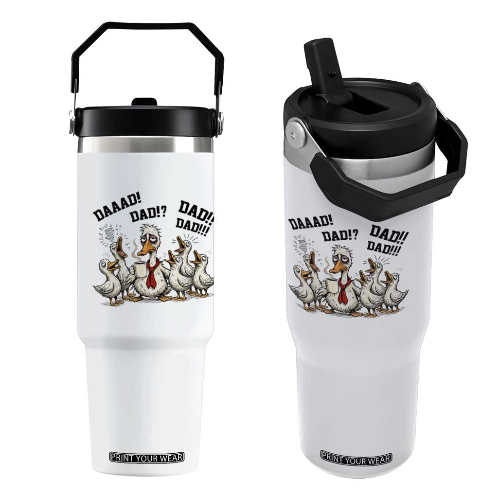 Funny Duck Dad Daaad Dad Dad Flip Straw Tumbler Tired Dad Life Fathers Day Graphic TS12 One Size: 30 oz White Print Your Wear
