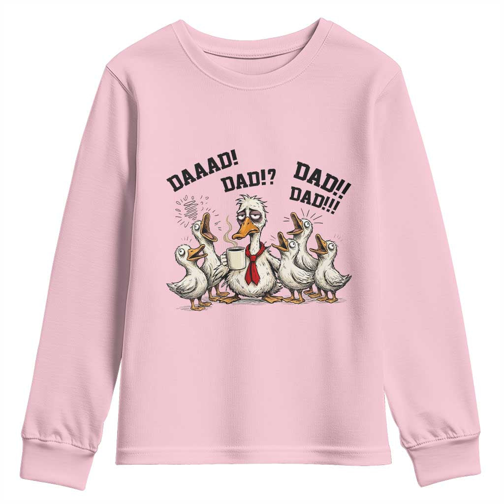 Funny Duck Dad Daaad Dad Dad Youth Sweatshirt Tired Dad Life Fathers Day Graphic TS12 Light Pink Print Your Wear