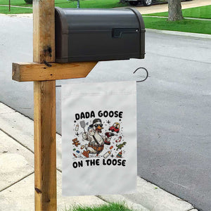 Dada Goose On The Loose Garden Flag Funny Fatherhood Humor Gift