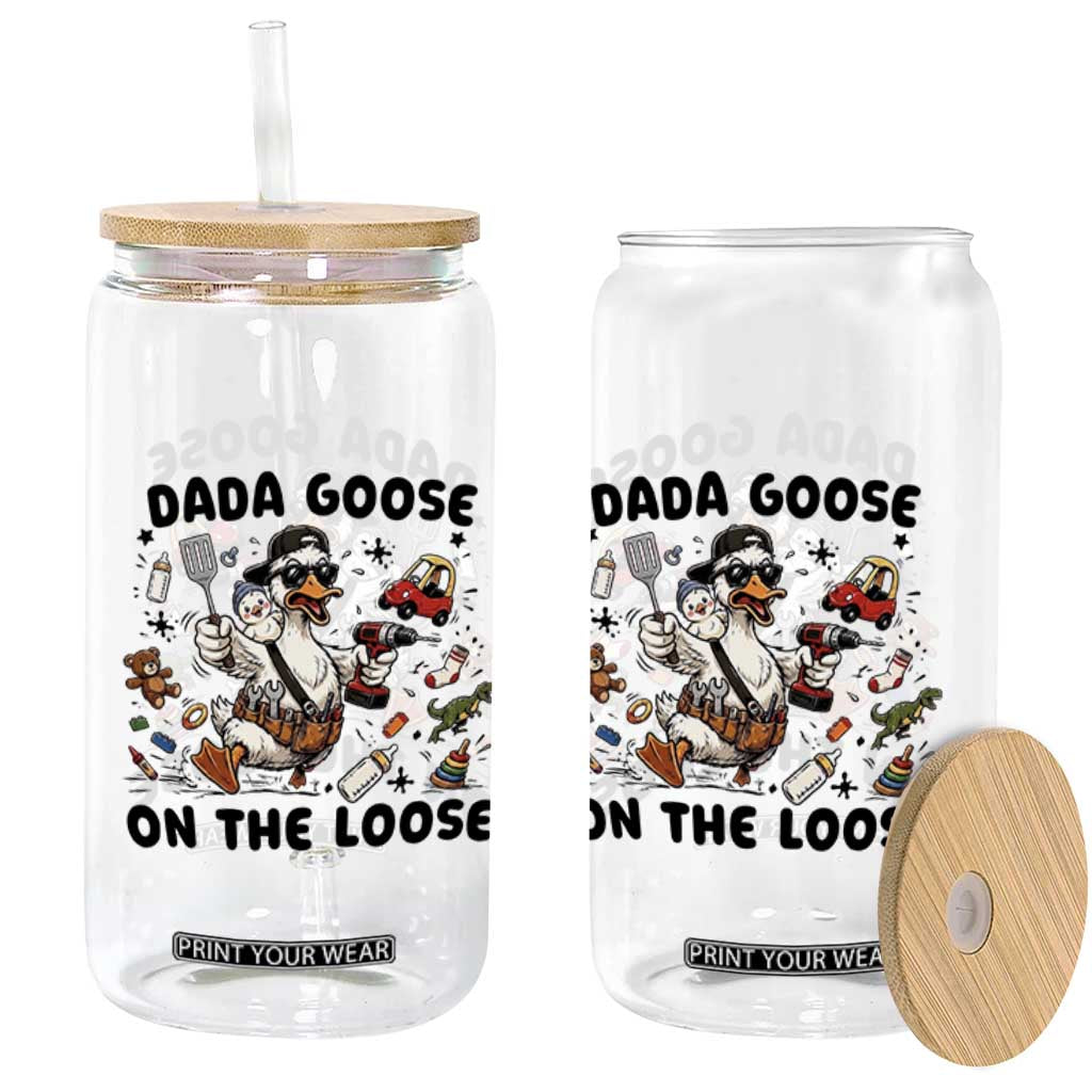 Dada Goose On The Loose Glass Can Funny Fatherhood Humor Gift TS12 Print Your Wear