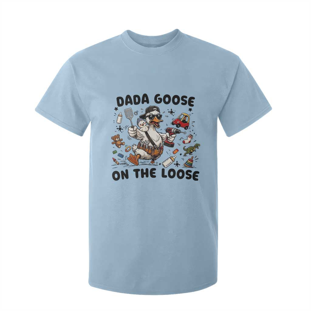 Dada Goose On The Loose T Shirt For Kid Funny Fatherhood Humor Gift TS12 Light Blue Print Your Wear