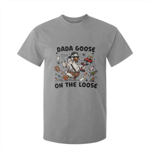 Dada Goose On The Loose T Shirt For Kid Funny Fatherhood Humor Gift TS12 Sport Gray Print Your Wear