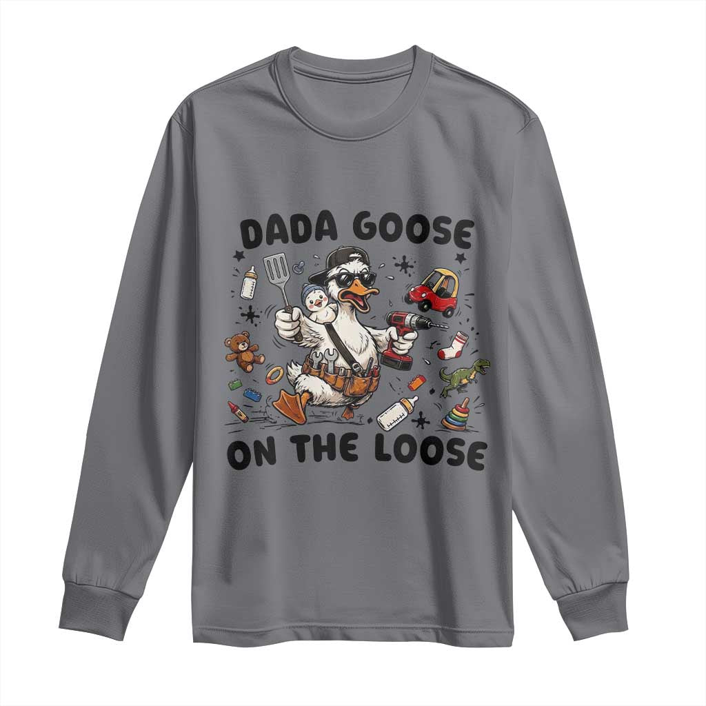 Dada Goose On The Loose Long Sleeve Shirt Funny Fatherhood Humor Gift TS12 Charcoal Print Your Wear