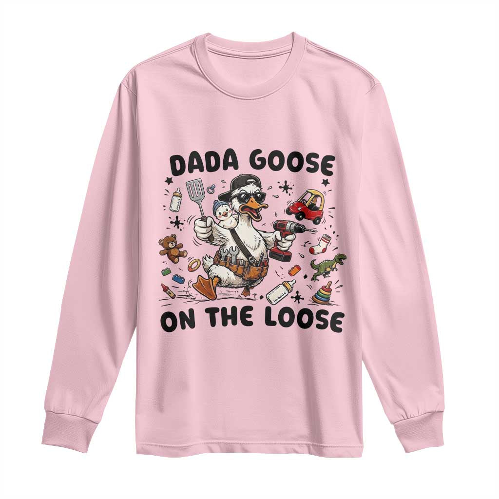 Dada Goose On The Loose Long Sleeve Shirt Funny Fatherhood Humor Gift TS12 Light Pink Print Your Wear