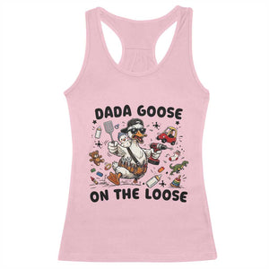 Dada Goose On The Loose Racerback Tank Top Funny Fatherhood Humor Gift