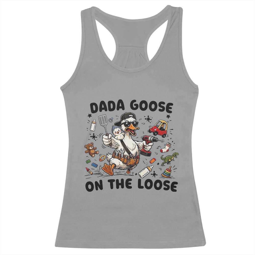 Dada Goose On The Loose Racerback Tank Top Funny Fatherhood Humor Gift