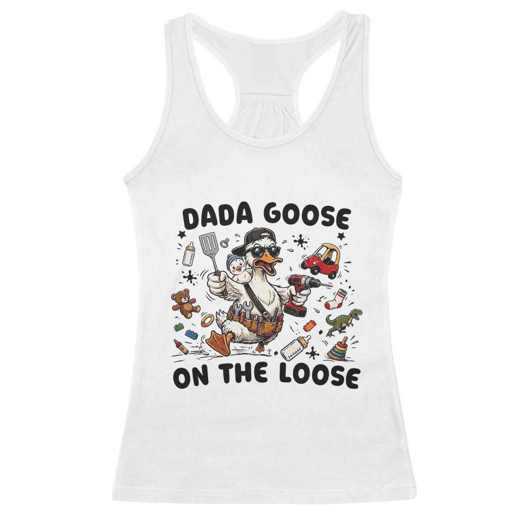 Dada Goose On The Loose Racerback Tank Top Funny Fatherhood Humor Gift