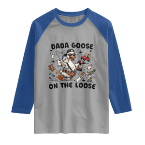Dada Goose On The Loose Raglan Shirt Funny Fatherhood Humor Gift TS12 Sport Gray Royal Print Your Wear