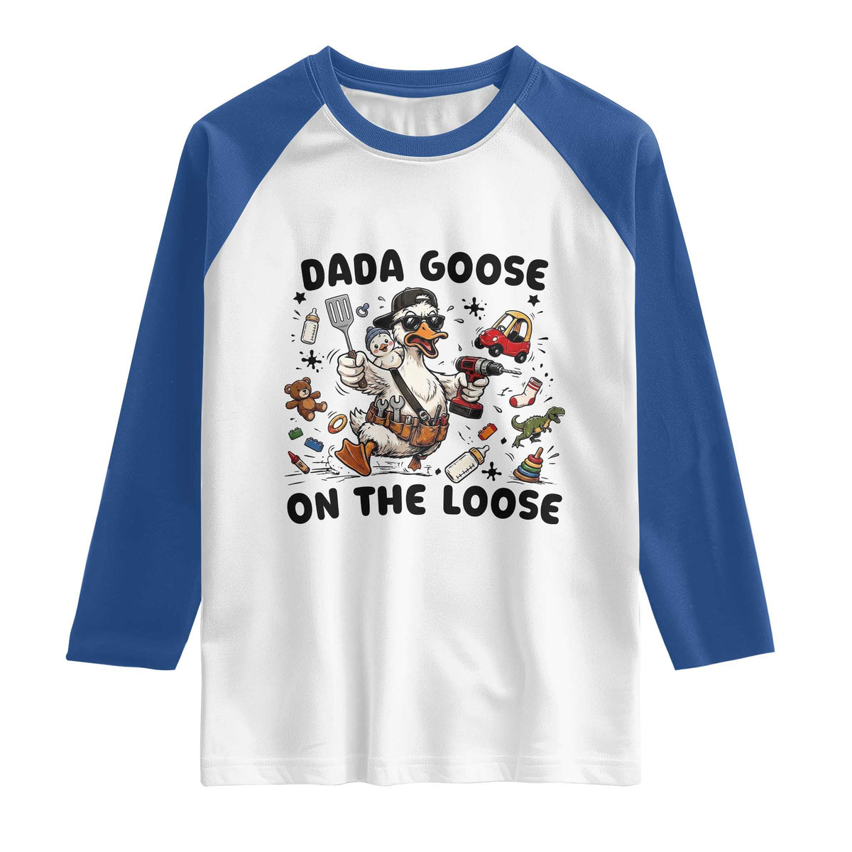 Dada Goose On The Loose Raglan Shirt Funny Fatherhood Humor Gift TS12 White Royal Print Your Wear