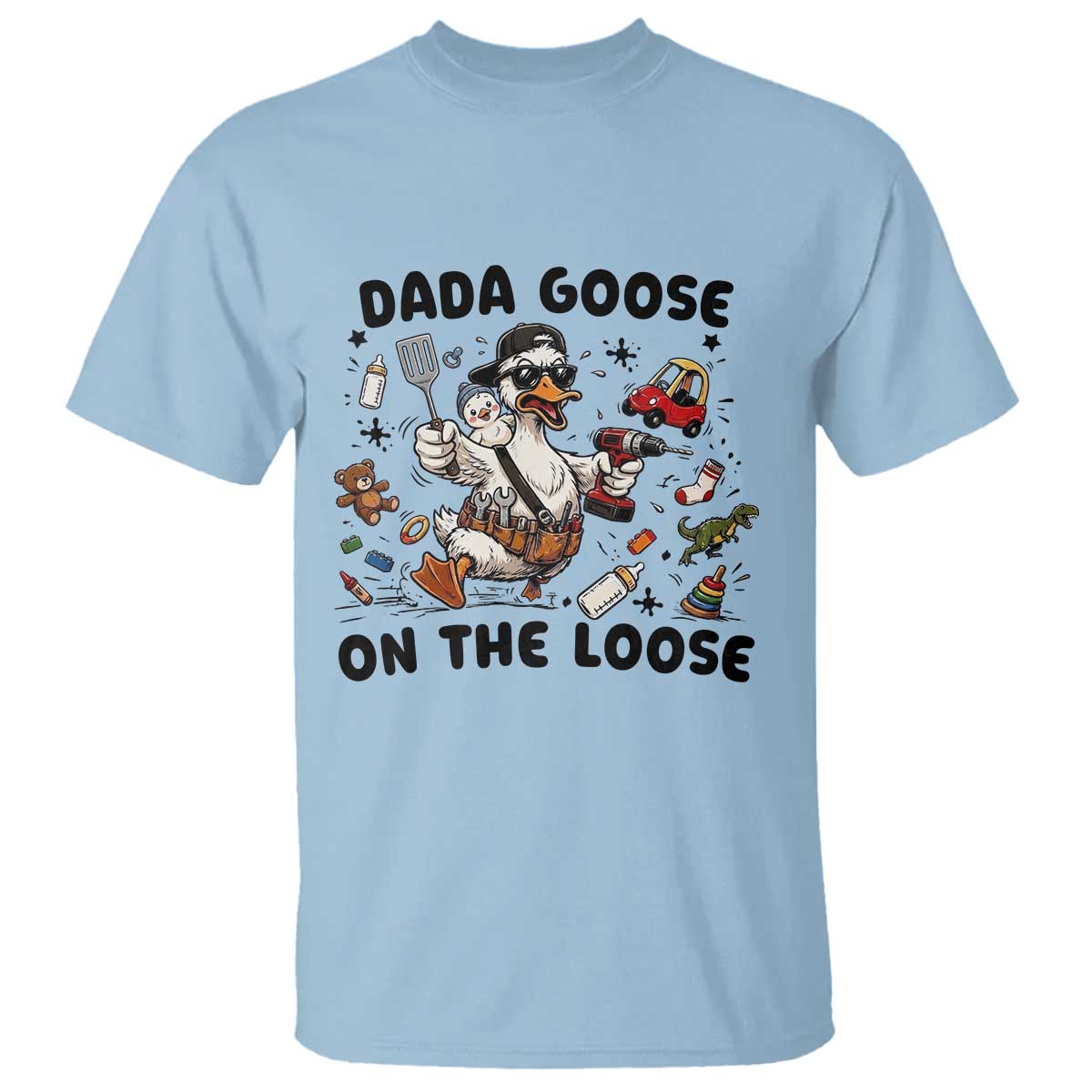 Dada Goose On The Loose T Shirt Funny Fatherhood Humor Gift TS12 Light Blue Print Your Wear