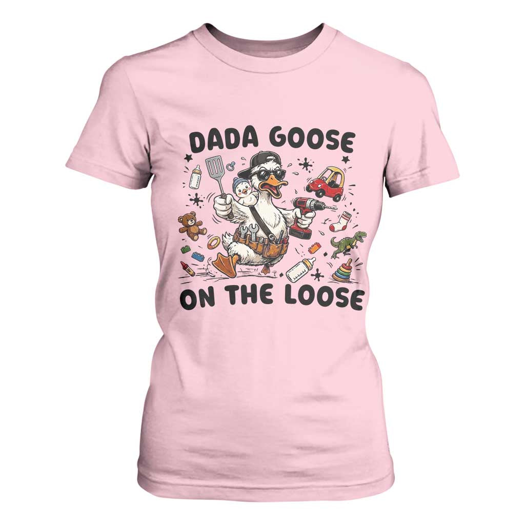 Dada Goose On The Loose T Shirt For Women Funny Fatherhood Humor Gift TS12 Light Pink Print Your Wear