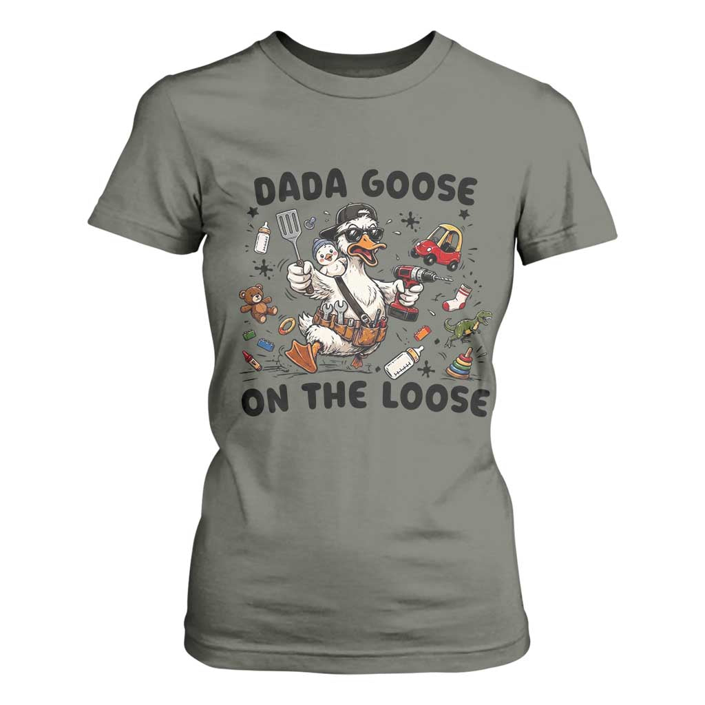 Dada Goose On The Loose T Shirt For Women Funny Fatherhood Humor Gift TS12 Military Green Print Your Wear