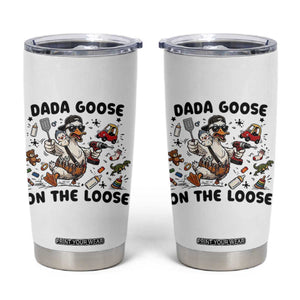 Dada Goose On The Loose Tumbler Cup Funny Fatherhood Humor Gift