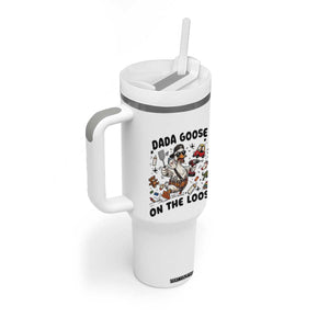 Dada Goose On The Loose Tumbler With Handle Funny Fatherhood Humor Gift TS12 Print Your Wear