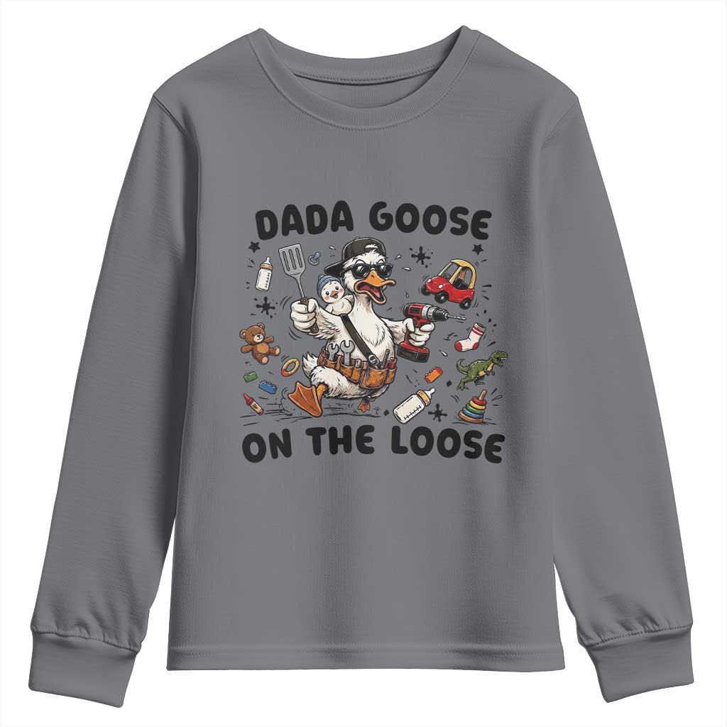 Dada Goose On The Loose Youth Sweatshirt Funny Fatherhood Humor Gift TS12 Charcoal Print Your Wear