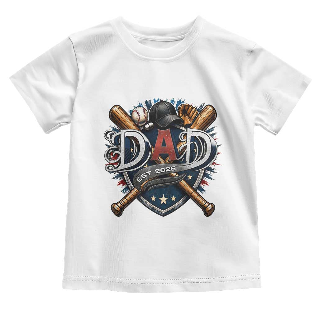 Baseball Dad Est 2026 Toddler T Shirt New Dad Father's Day Gift TS12 White Print Your Wear