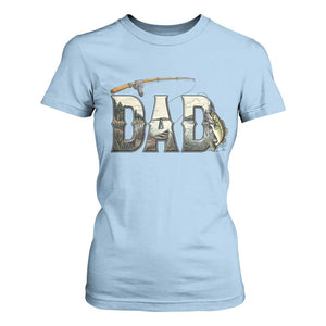 Fishing Dad T Shirt For Women Funny Angler Fathers Day Gift TS12 Light Blue Print Your Wear