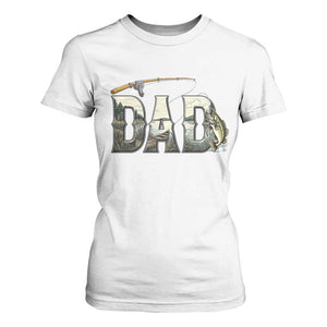 Fishing Dad T Shirt For Women Funny Angler Fathers Day Gift TS12 White Print Your Wear