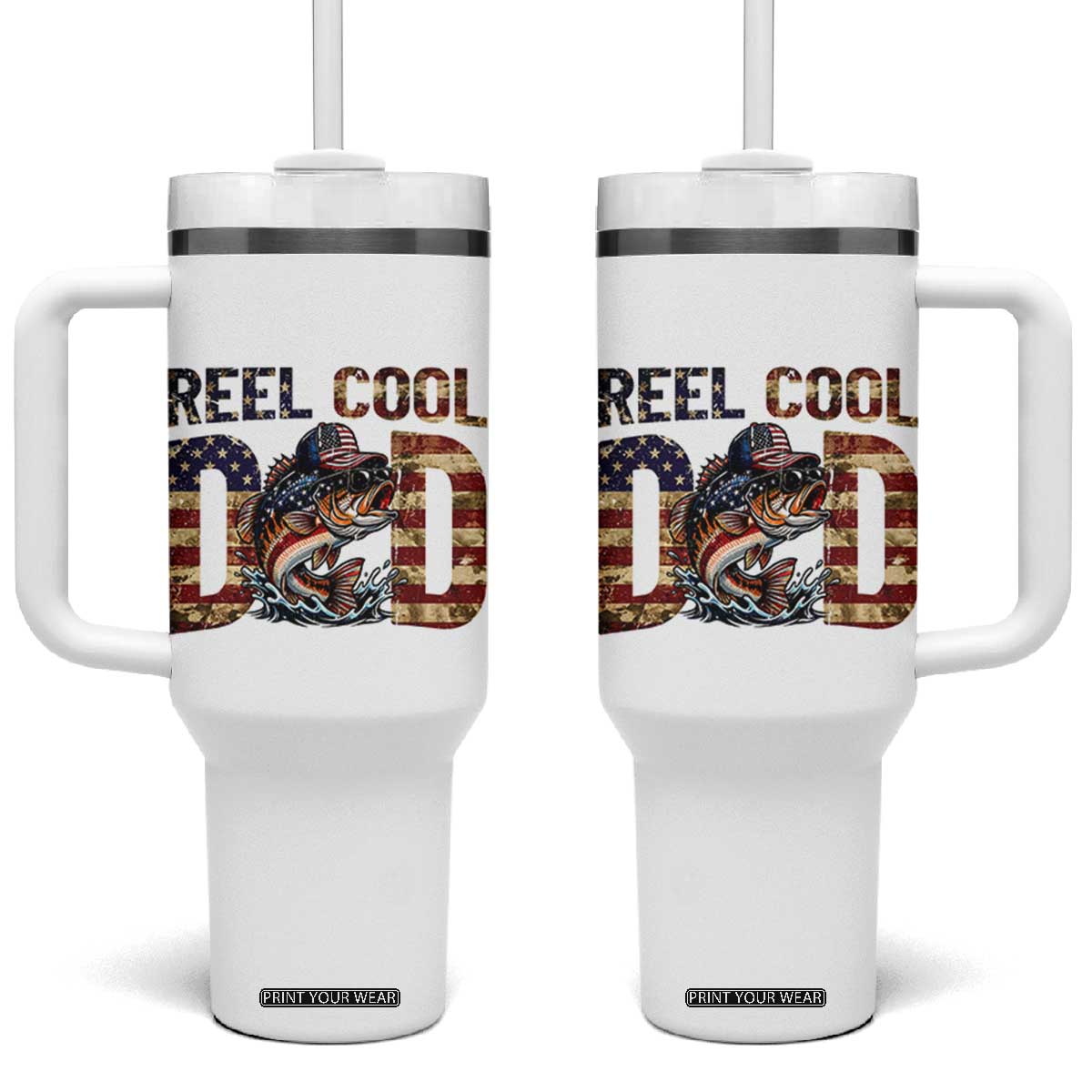 Patriotic Reel Cool Dad Tumbler With Handle American Flag Fishing Fathers Day Gift TS12 One Size: 40 oz White Print Your Wear