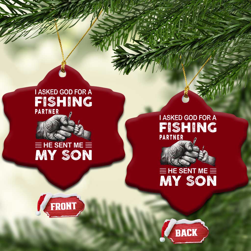 Father And Son Fishing Ceramic Ornament Asked God For A Fishing Partner Graphic TS12 Print Your Wear