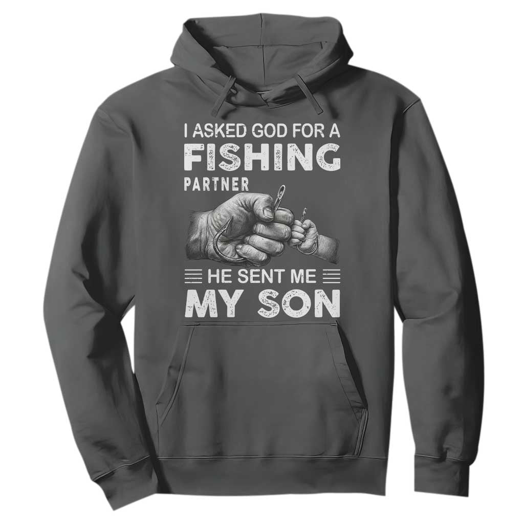 Father And Son Fishing Hoodie Asked God For A Fishing Partner Graphic TS12 Dark Heather Print Your Wear