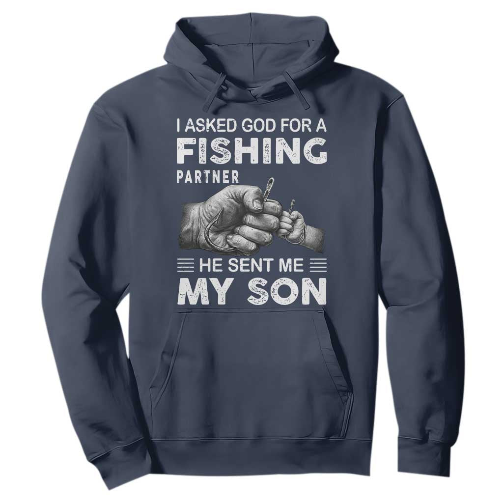 Father And Son Fishing Hoodie Asked God For A Fishing Partner Graphic TS12 Navy Print Your Wear