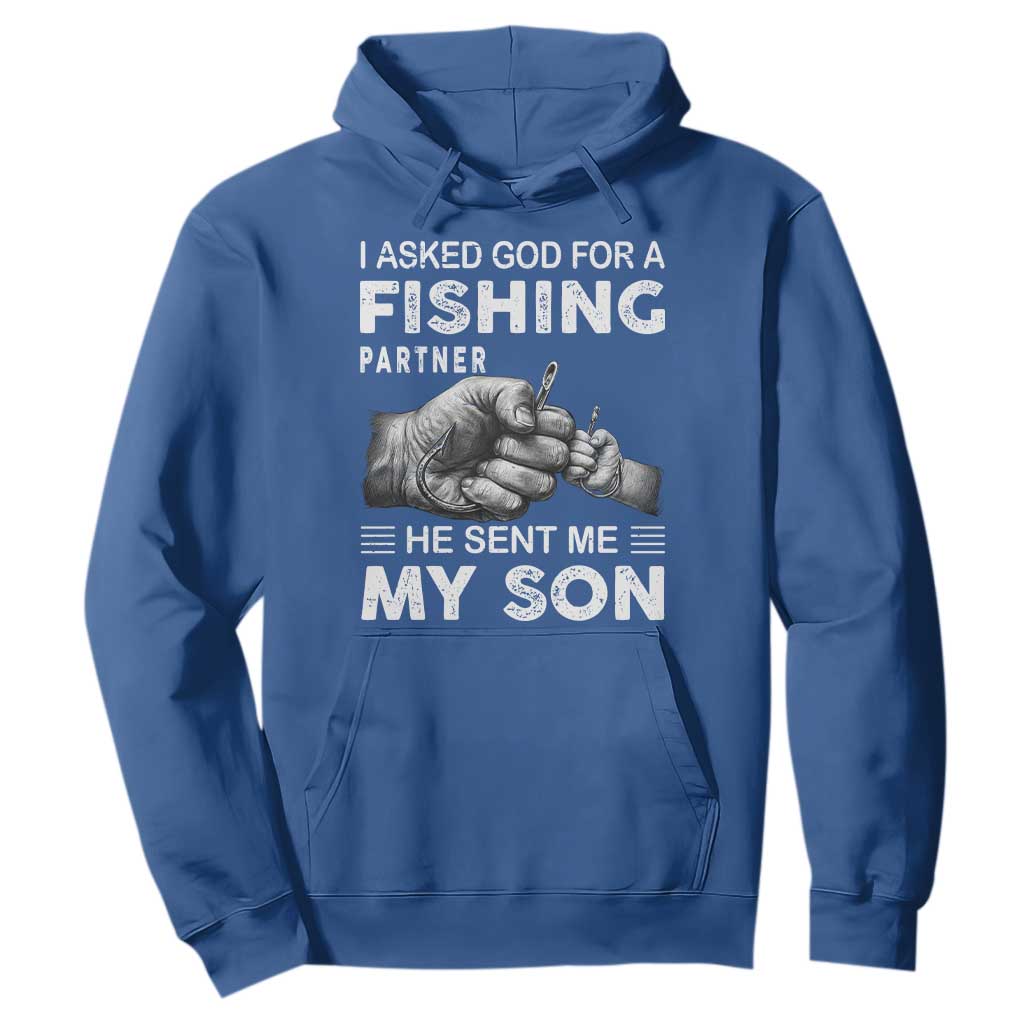 Father And Son Fishing Hoodie Asked God For A Fishing Partner Graphic TS12 Royal Blue Print Your Wear