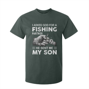 Father And Son Fishing T Shirt For Kid Asked God For A Fishing Partner Graphic TS12 Dark Forest Green Print Your Wear