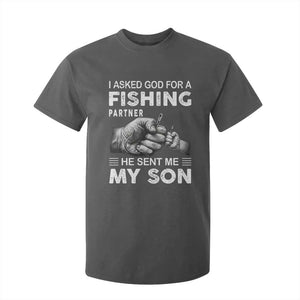 Father And Son Fishing T Shirt For Kid Asked God For A Fishing Partner Graphic TS12 Dark Heather Print Your Wear