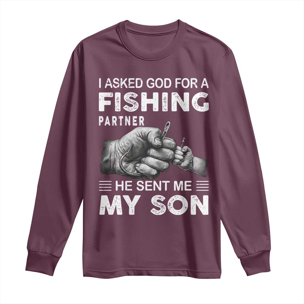 Father And Son Fishing Long Sleeve Shirt Asked God For A Fishing Partner Graphic TS12 Maroon Print Your Wear
