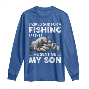Father And Son Fishing Long Sleeve Shirt Asked God For A Fishing Partner Graphic TS12 Royal Blue Print Your Wear
