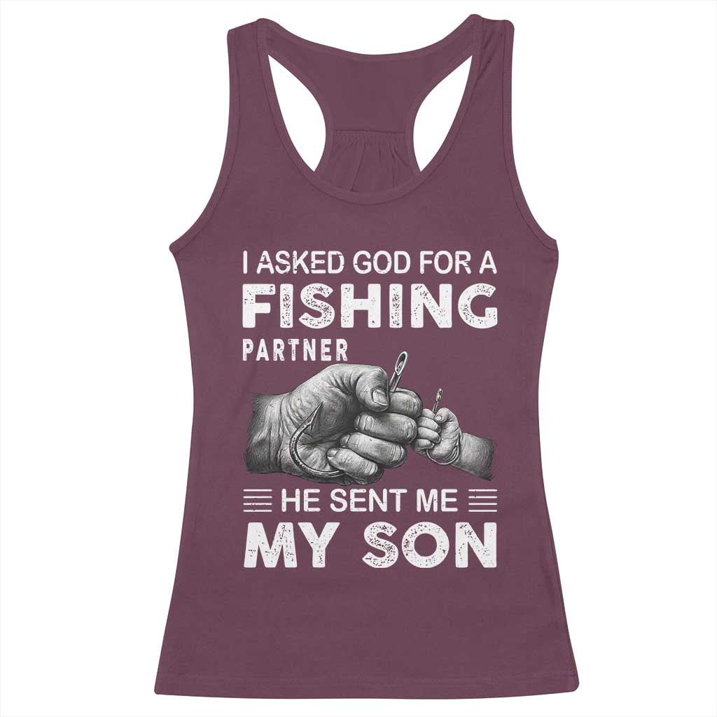 Father And Son Fishing Racerback Tank Top Asked God For A Fishing Partner Graphic TS12 Maroon Print Your Wear