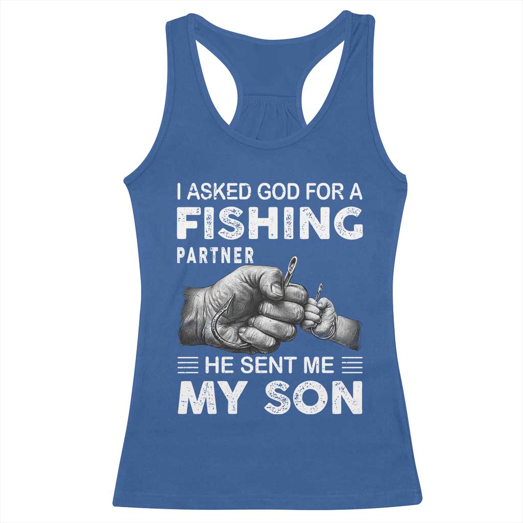 Father And Son Fishing Racerback Tank Top Asked God For A Fishing Partner Graphic TS12 Royal Blue Print Your Wear