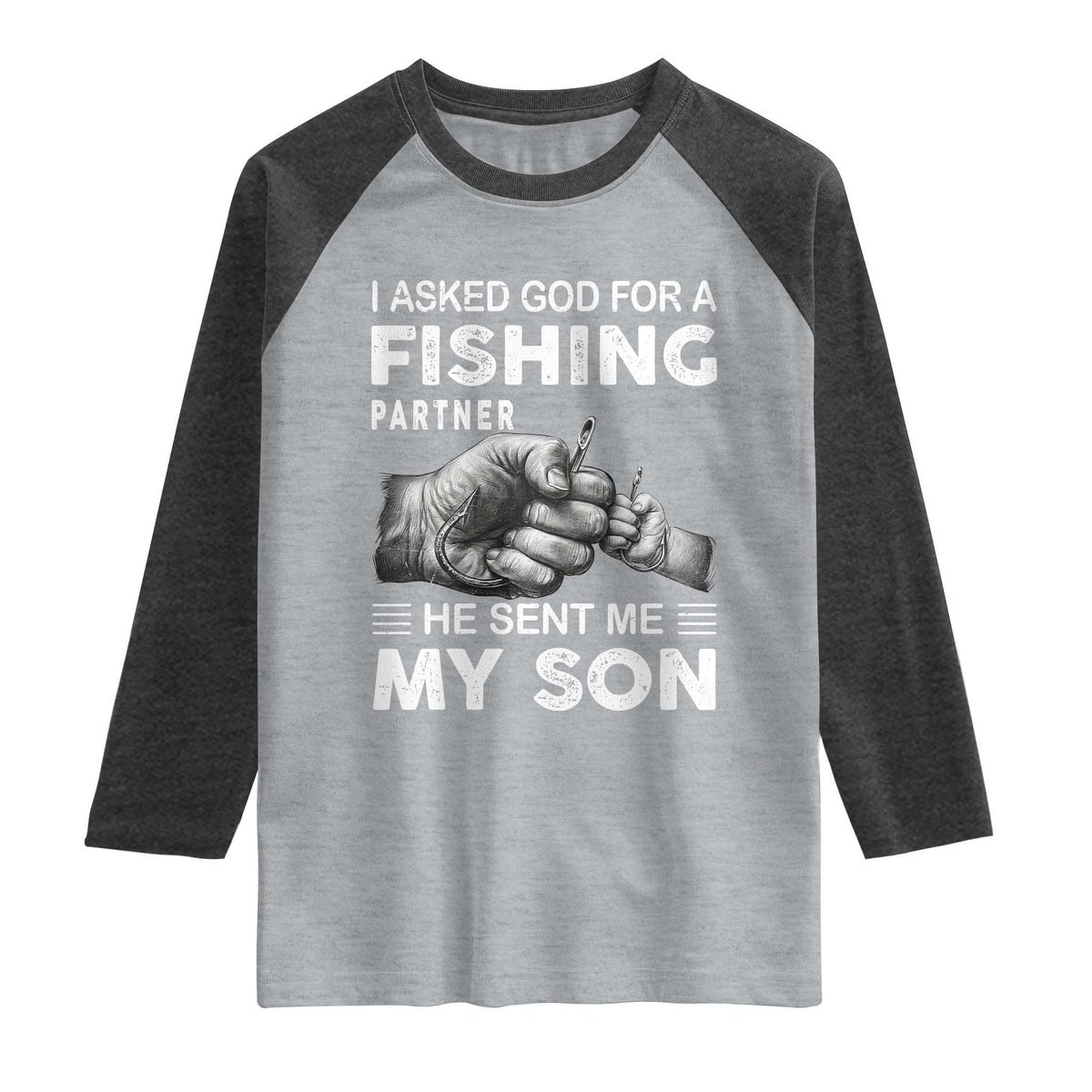 Father And Son Fishing Raglan Shirt Asked God For A Fishing Partner Graphic TS12 Heather Gray Heather Charcoal Print Your Wear