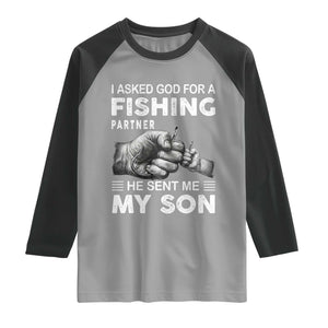Father And Son Fishing Raglan Shirt Asked God For A Fishing Partner Graphic TS12 Sport Gray Black Print Your Wear