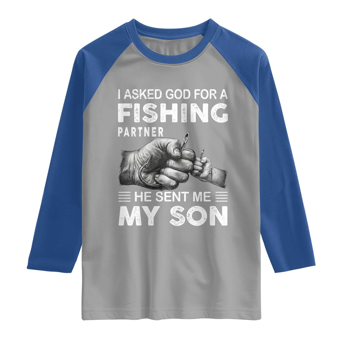 Father And Son Fishing Raglan Shirt Asked God For A Fishing Partner Graphic TS12 Sport Gray Royal Print Your Wear