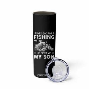 Father And Son Fishing Skinny Tumbler Asked God For A Fishing Partner Graphic TS12 Print Your Wear