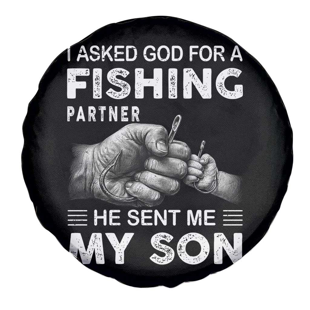 Father And Son Fishing Spare Tire Cover Asked God For A Fishing Partner Graphic TS12 Print Your Wear