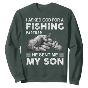 Father And Son Fishing Sweatshirt Asked God For A Fishing Partner Graphic TS12 Dark Forest Green Print Your Wear