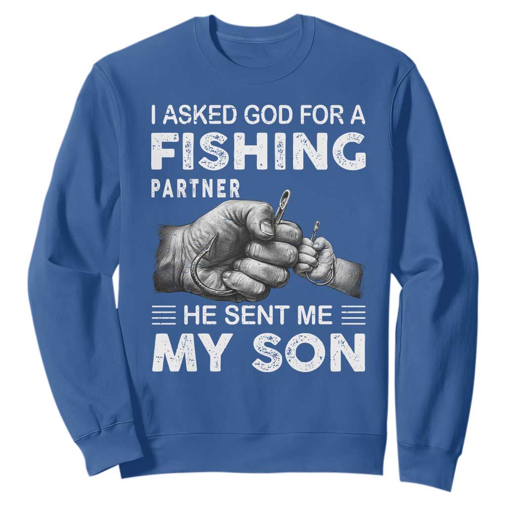 Father And Son Fishing Sweatshirt Asked God For A Fishing Partner Graphic TS12 Royal Blue Print Your Wear