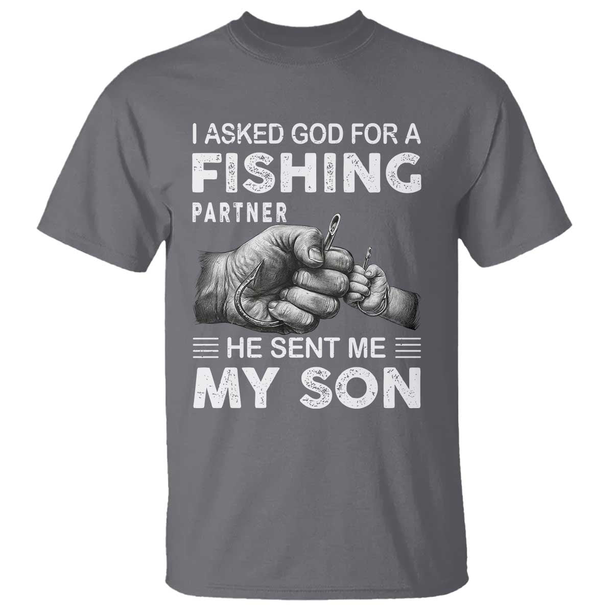 Father And Son Fishing T Shirt Asked God For A Fishing Partner Graphic TS12 Charcoal Print Your Wear