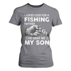Father And Son Fishing T Shirt For Women Asked God For A Fishing Partner Graphic TS12 Charcoal Print Your Wear