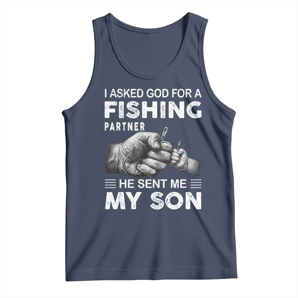 Father And Son Fishing Tank Top Asked God For A Fishing Partner Graphic TS12 Navy Print Your Wear