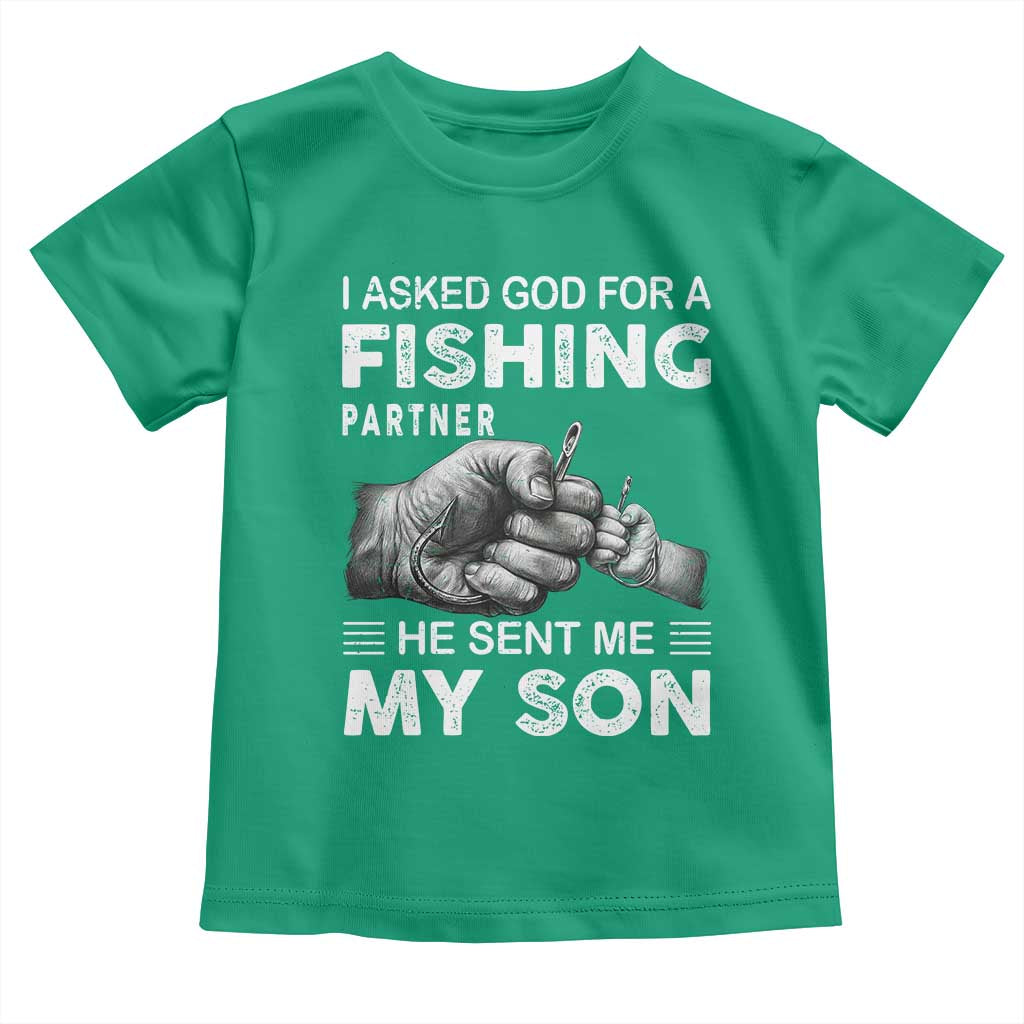 Father And Son Fishing Toddler T Shirt Asked God For A Fishing Partner Graphic TS12 Irish Green Print Your Wear
