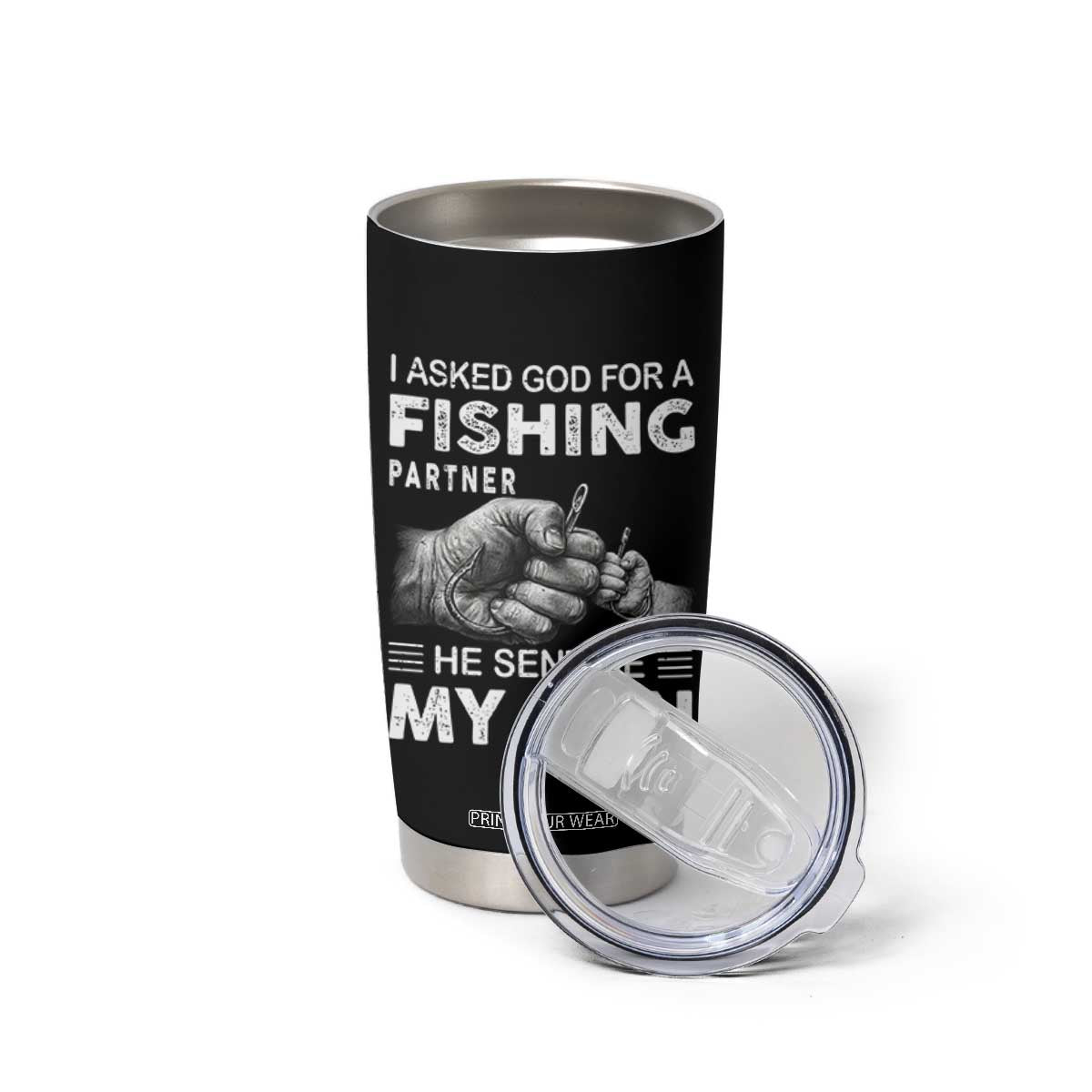 Father And Son Fishing Tumbler Cup Asked God For A Fishing Partner Graphic TS12 Print Your Wear