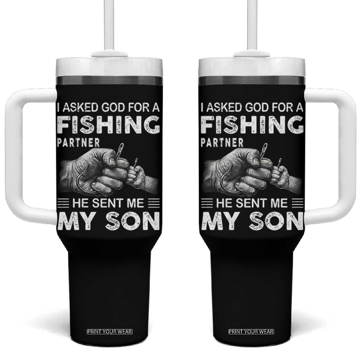 Father And Son Fishing Tumbler With Handle Asked God For A Fishing Partner Graphic TS12 One Size: 40 oz Black Print Your Wear