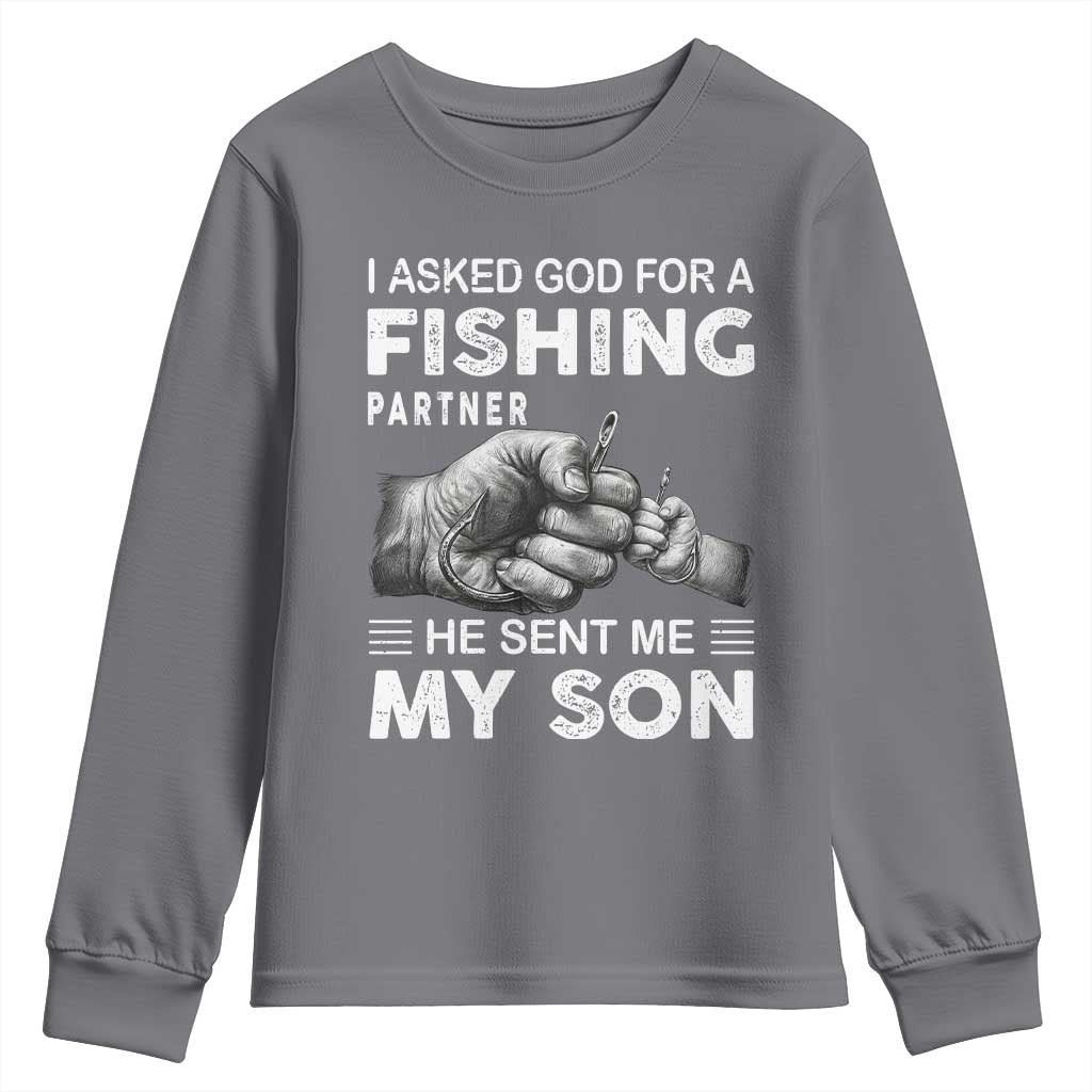 Father And Son Fishing Youth Sweatshirt Asked God For A Fishing Partner Graphic TS12 Charcoal Print Your Wear