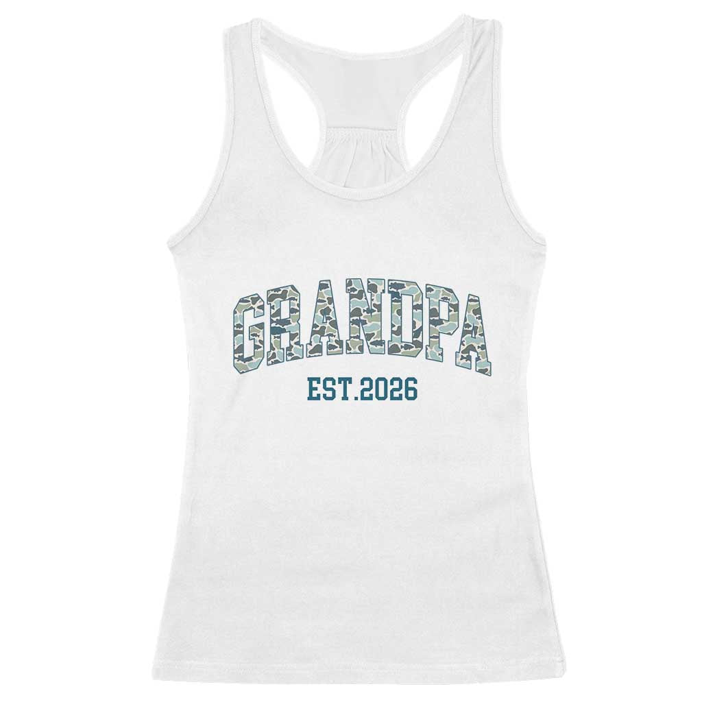 Promoted To Grandpa Est 2026 Racerback Tank Top Camo Fishing New Grandpa Gift TS12 White Print Your Wear