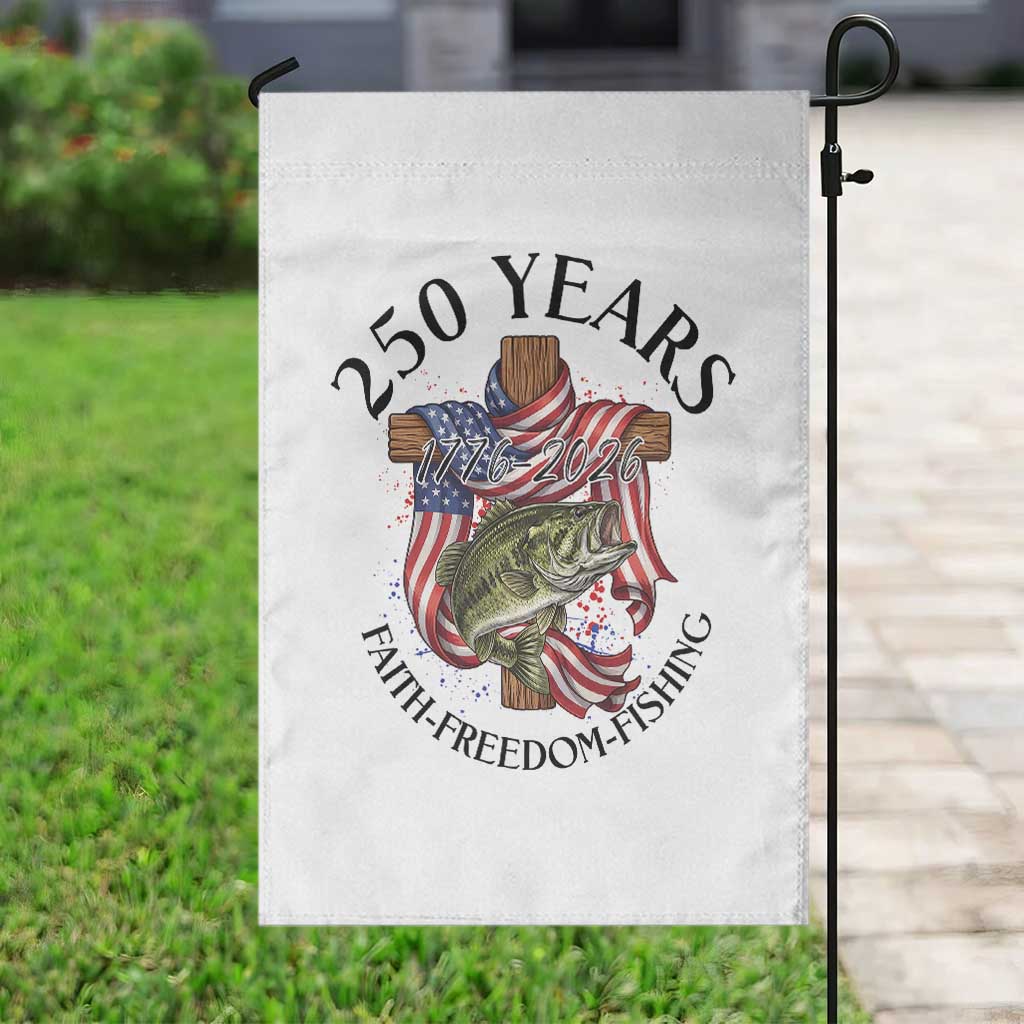Faith Freedom Fishing Garden Flag 250 Years Of Christian Fish Hunting TS12 Print Your Wear