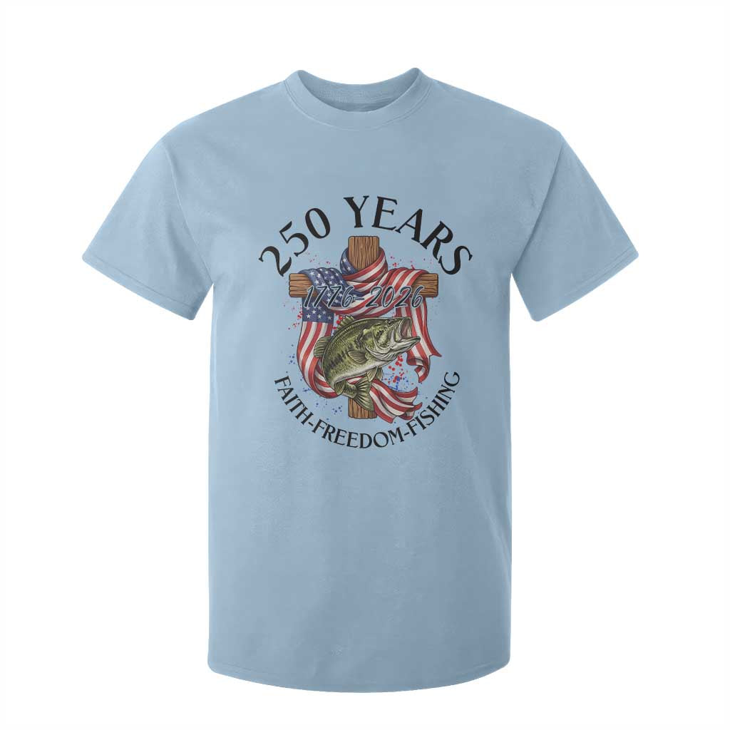 Faith Freedom Fishing T Shirt For Kid 250 Years Of Christian Fish Hunting TS12 Light Blue Print Your Wear